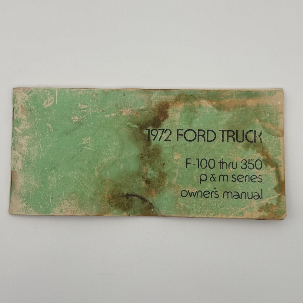 Ford Owner's Manual 1972 Truck‎ F-100 F-350 Green Fair Stained Vintage 70s